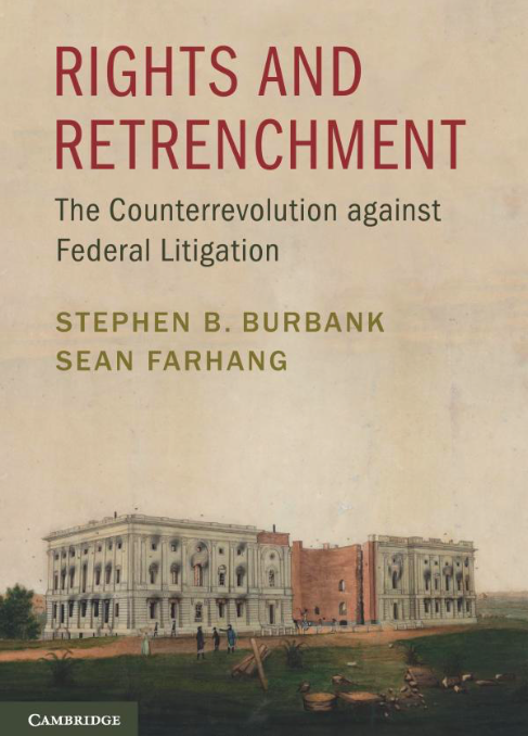 Rights and Retrenchment: The Counterrevolution Against Federal Litigation