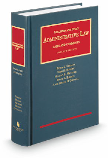 Gellhorn and Byse Admin Law, 12th ed.