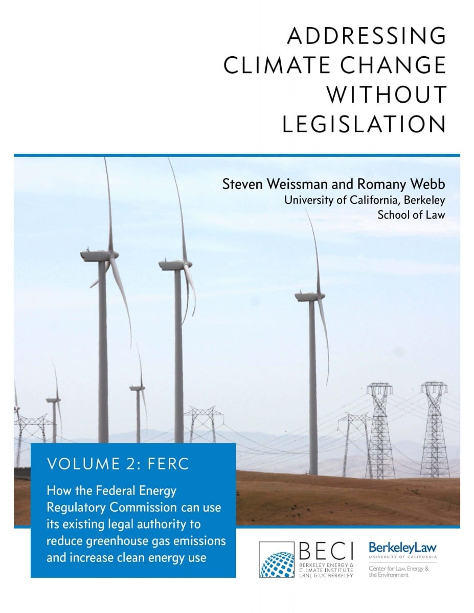 Addressing Climate Change Without Legislation: Volume 2: FERC ...