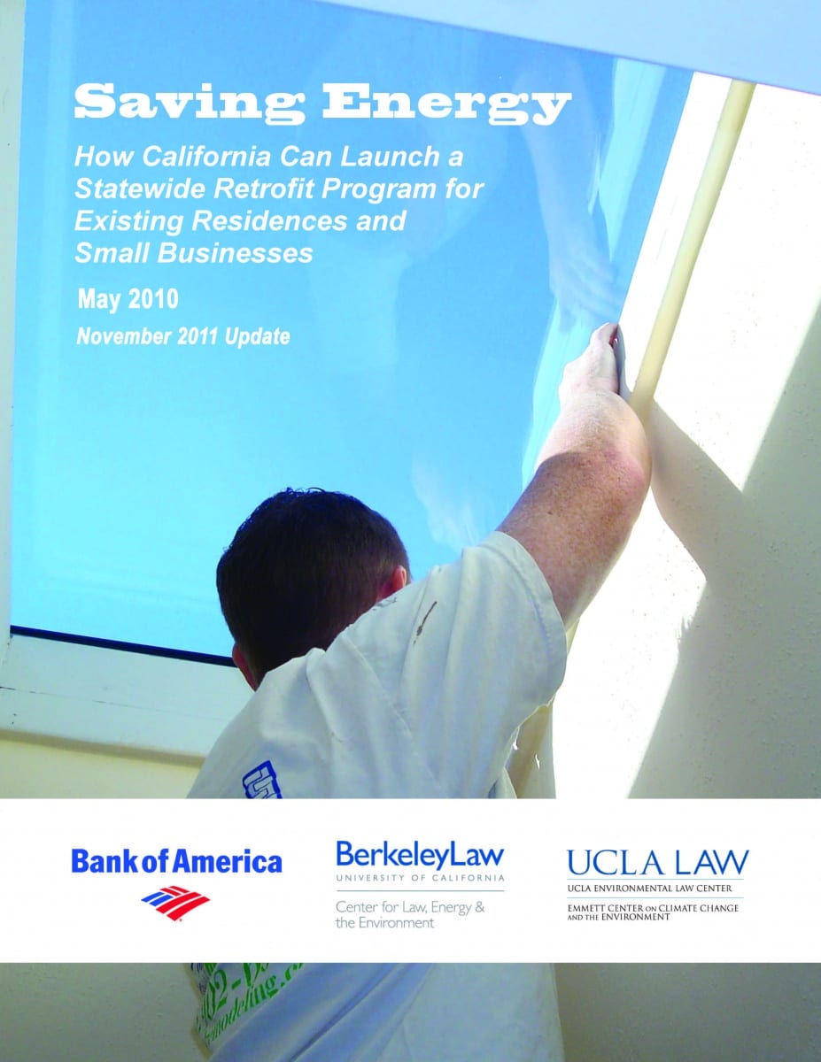 View Saving Energy: How California Can Launch a Statewide Retrofit Program for Existing Residences and Small Businesses