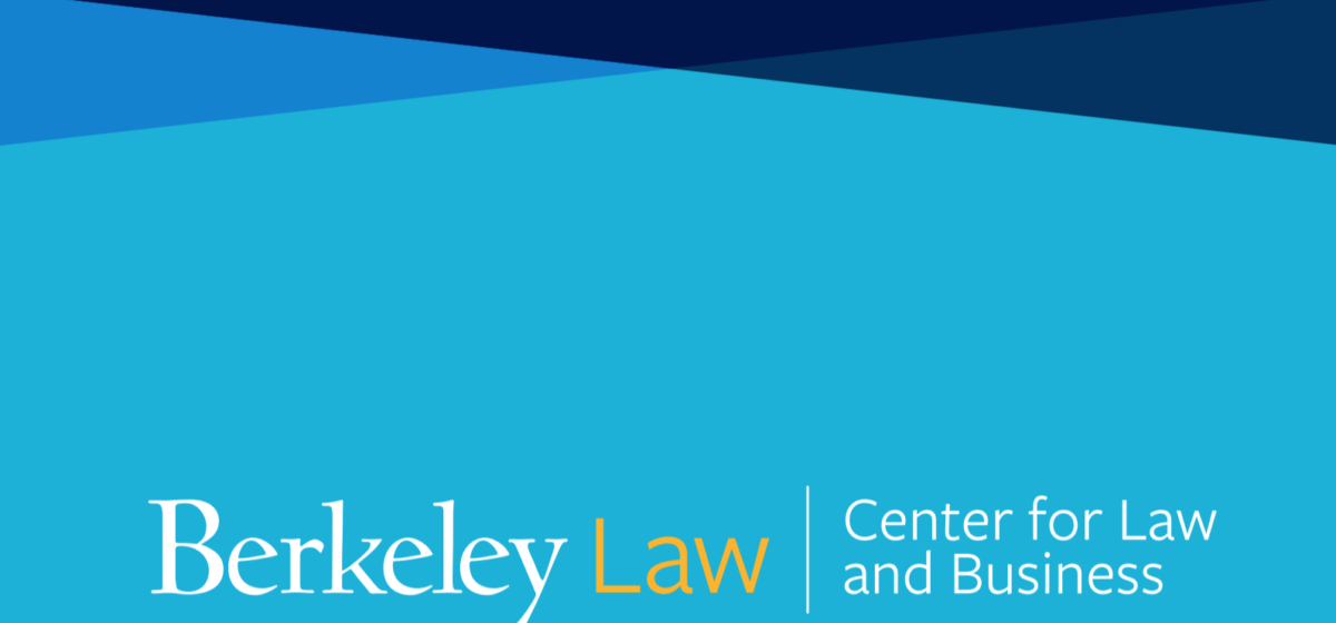 Berkeley Center for Law and Business | Berkeley Law