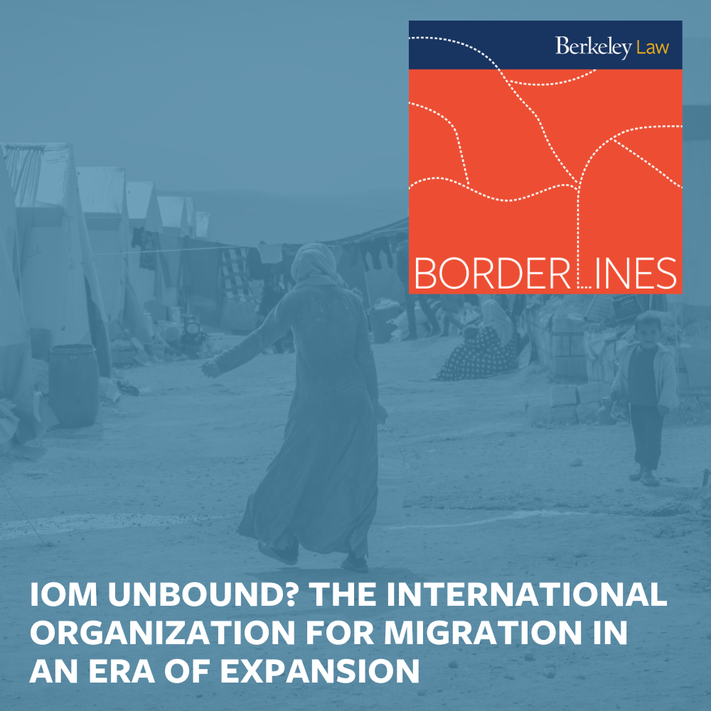 IOM Unbound? The International Organization for Migration in an