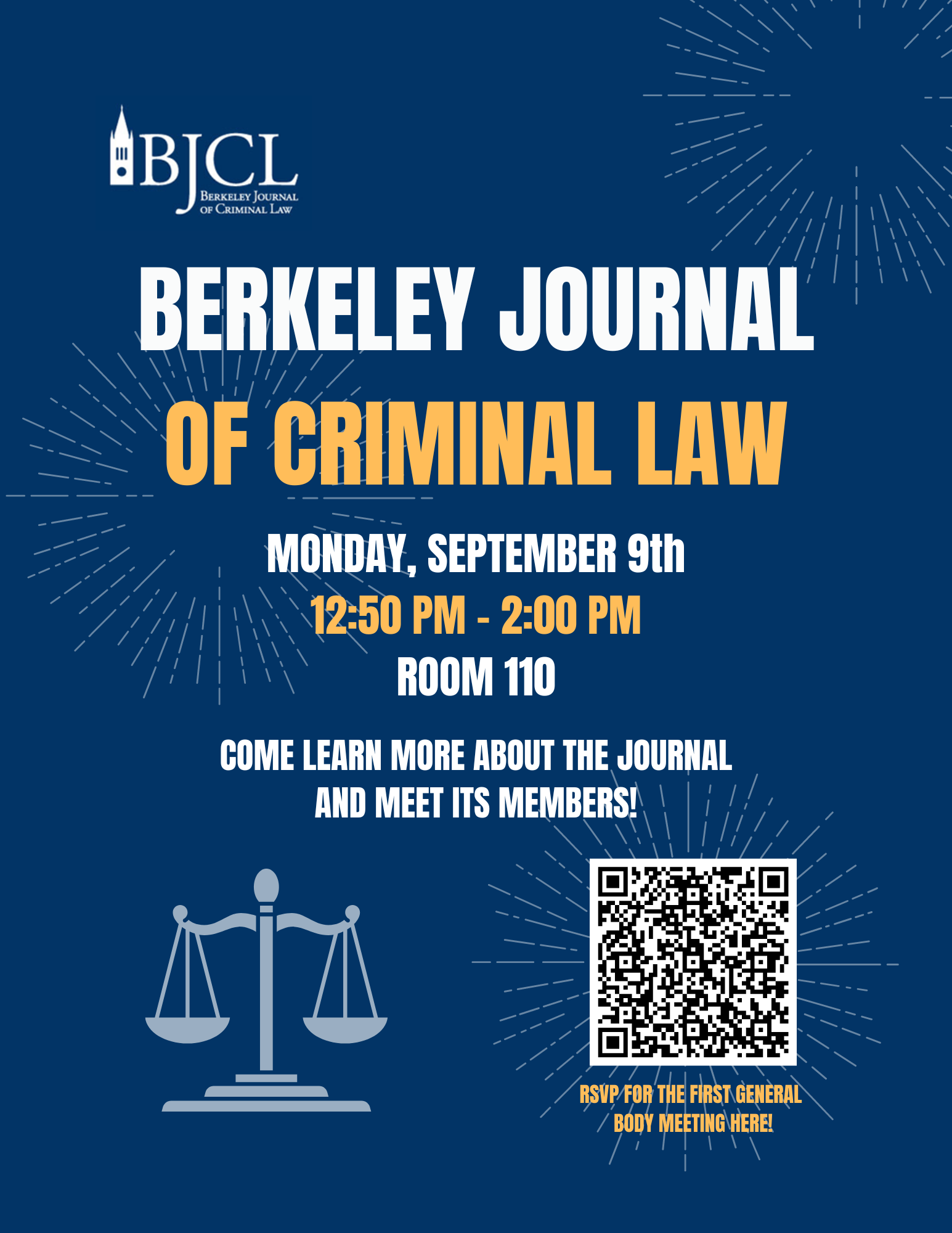 Berkeley Journal of Criminal Law will be having a general body meeting on Monday, September 9th from 12:50-2:00 pm. Come learn more about the journal and meet its members! RSVP at the link attached.