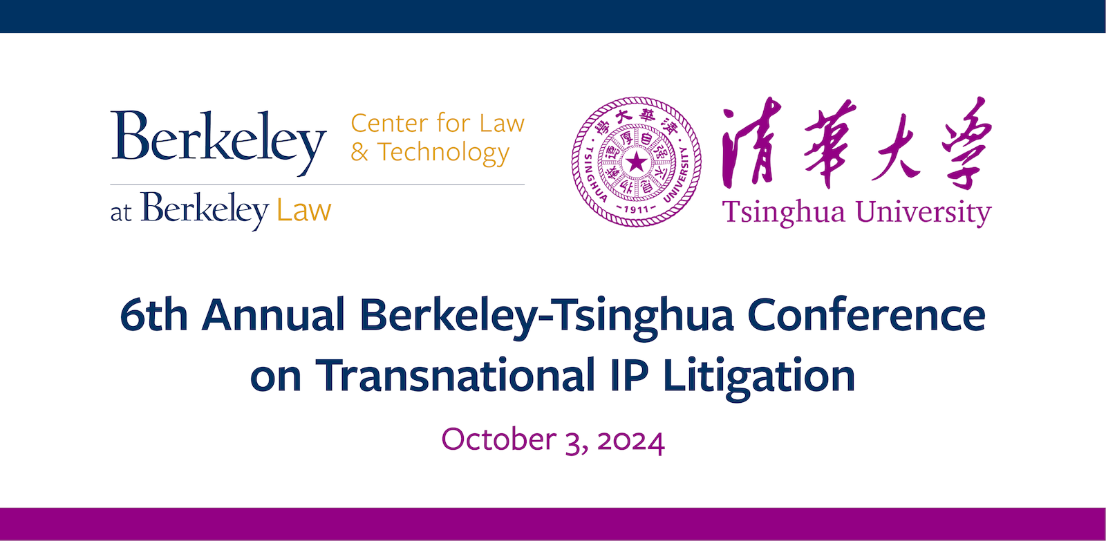 6th Berkeley-Tsinghua Transnational IP Litigation Conference on October 3, 2024