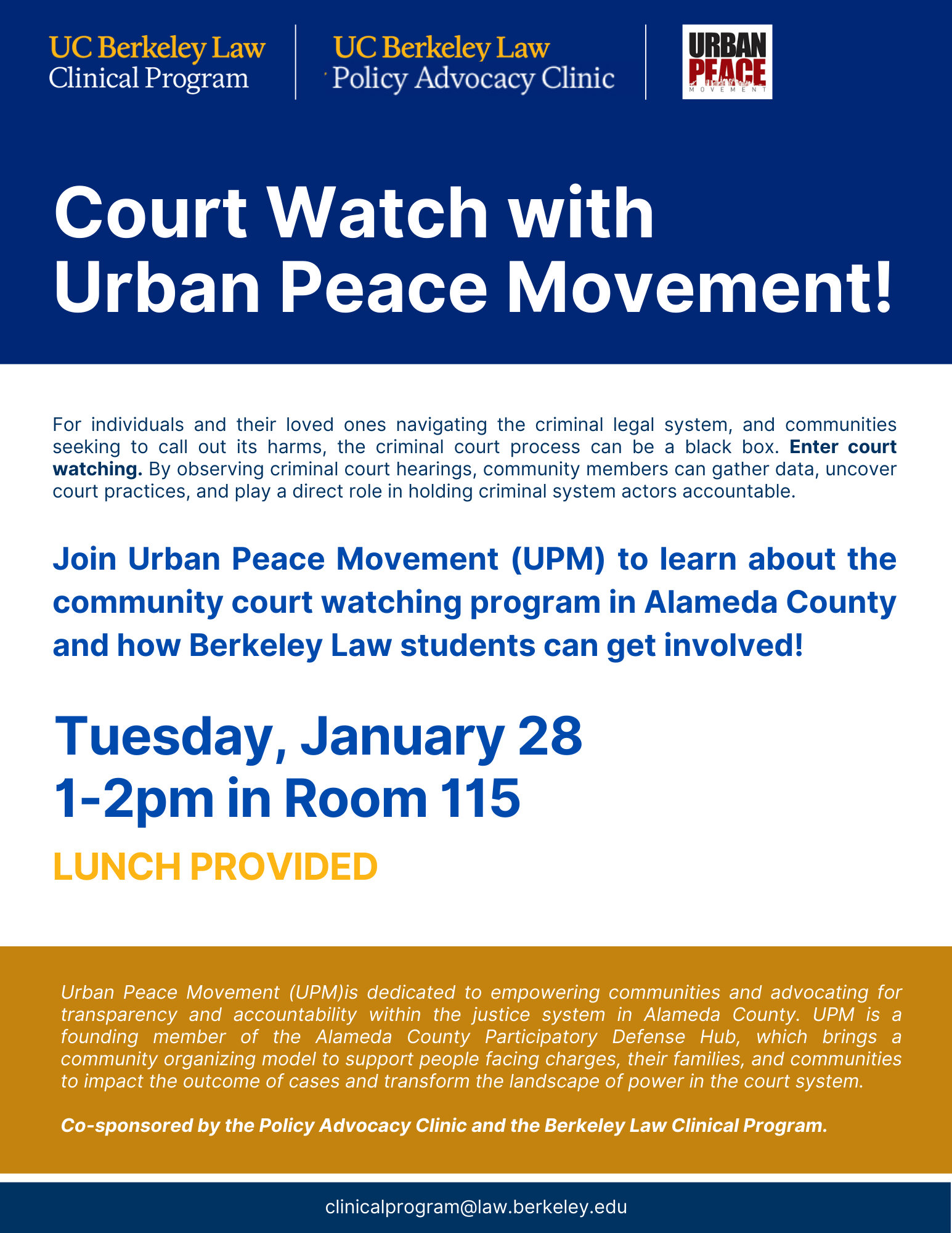 Join Urban Peace Movement (UPM) to learn about the community court watching program in Alameda County and how Berkeley Law students can get involved!